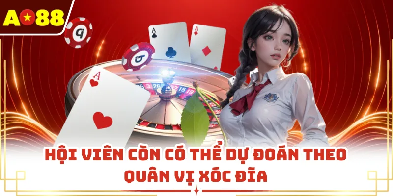 Hội viên còn có thể dự đoán theo quân vị xóc đĩa