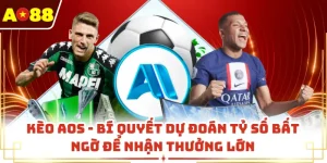 Kèo AOS - Bí Quyết Dự Đoán Tỷ Số Bất Ngờ Để Nhận Thưởng Lớn