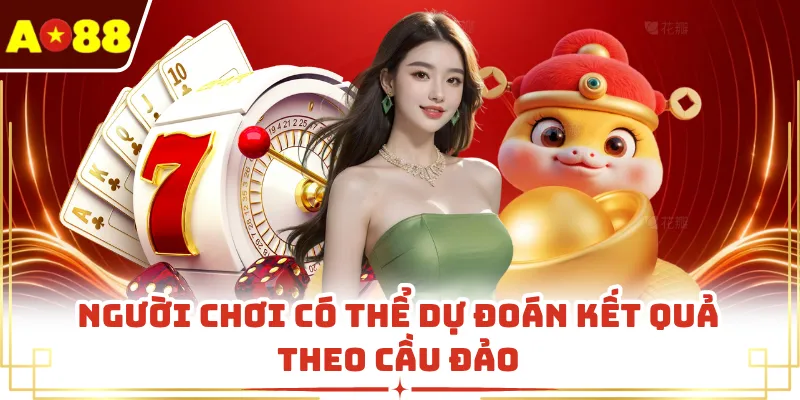 Người chơi có thể dự đoán kết quả theo cầu đảo