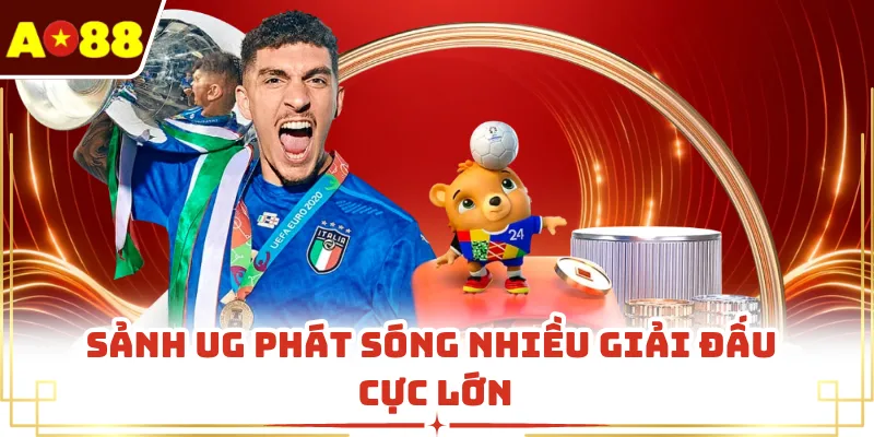Sảnh UG phát sóng nhiều giải đấu cực lớn